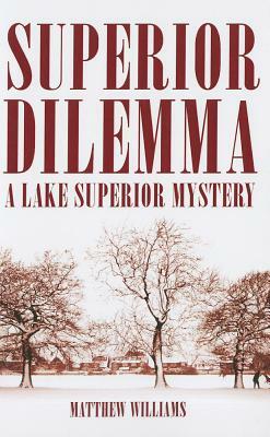 Superior Dilemma by Matthew Williams