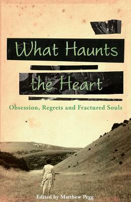 What Haunts the Heart by Graham Joyce, Ray Robinson