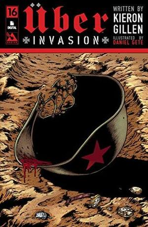 Uber: Invasion #16 by Juan Rodriguez, Kieron Gillen, Daniel Gete