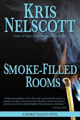 Smoke-Filled Rooms: A Smokey Dalton Novel by Kris Nelscott