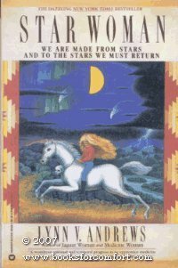 Star Woman: We are Made from Stars and to the Stars We Must Return by Lynn V. Andrews