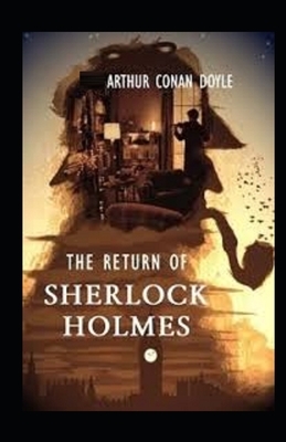 The Return of Sherlock Holmes Illustrated by Arthur Conan Doyle