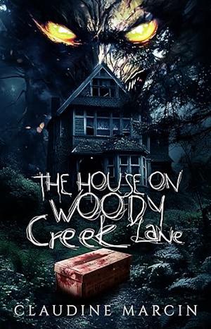 The House on Woody Creek Lane by Claudine Marcin