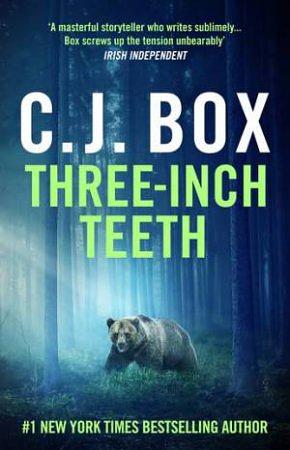 Three-Inch Teeth by C.J. Box