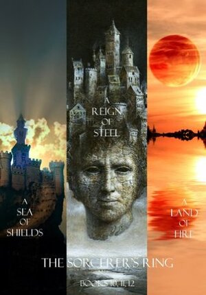 A Sea of Shields/A Reign of Steel/A Land of Fire by Morgan Rice
