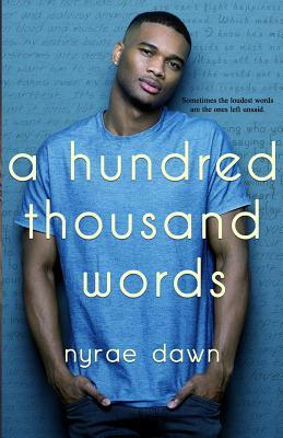 A Hundred Thousand Words by Nyrae Dawn