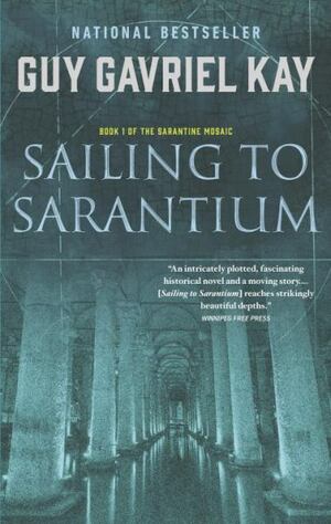 Sailing to Sarantium by Guy Gavriel Kay