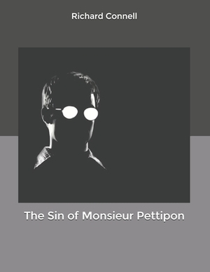 The Sin of Monsieur Pettipon by Richard Connell