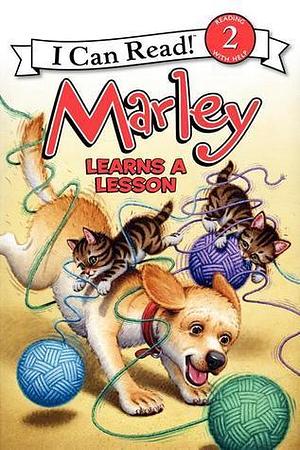 Marley: Marley Learns a Lesson by John Grogan, John Grogan