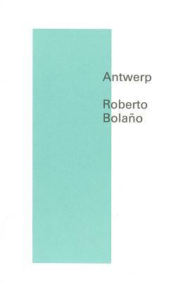 Antwerp by Roberto Bolaño