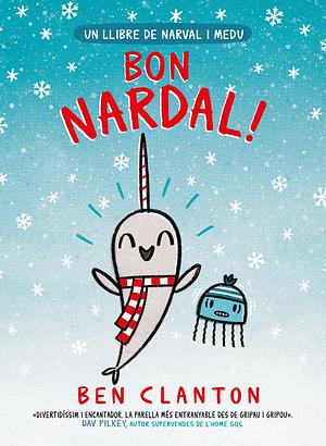 Bon Nardal! by Ben Clanton