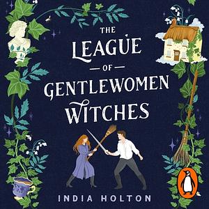 The League of Gentlewomen Witches by India Holton