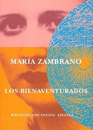 Los Bienaventurados by María Zambrano