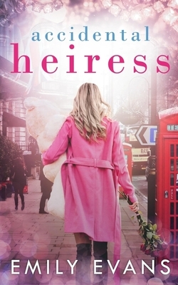 Accidental Heiress by Emily Evans