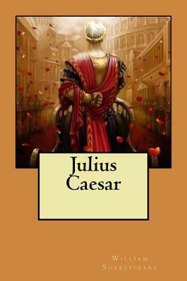 Julius Caesar by William Shakespeare