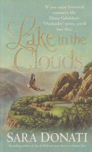Lake In The Clouds by Sara Donati