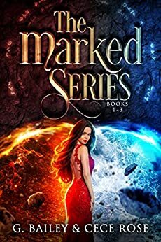 The Marked Series: Books 1-3 by Cece Rose, G. Bailey