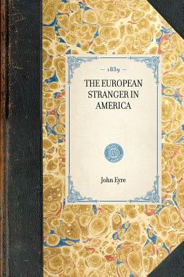 European Stranger in America by John Eyre