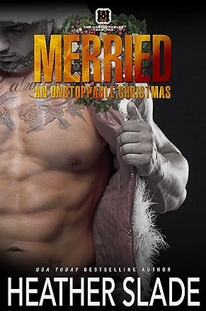 Merried: An Unstoppable Christmas by Heather Slade, Heather Slade
