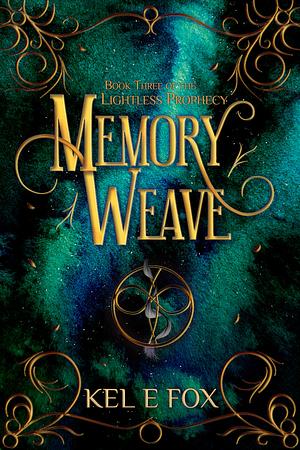 Memory Weave by Kel E. Fox