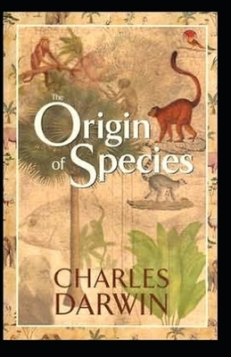 On the Origin of Species Illustrated by Charles Darwin