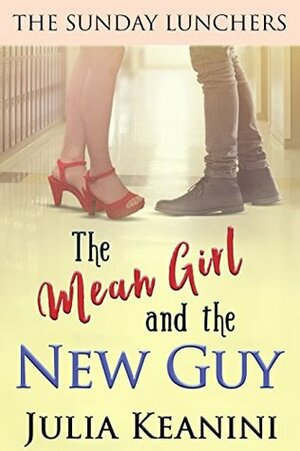 The Mean Girl and the New Guy by Julia Keanini