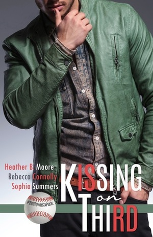 Kissing on Third by Heather B. Moore, Sophia Summers, Rebecca Connolly