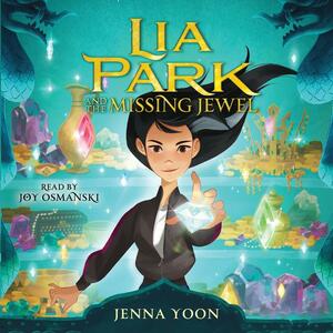 Lia Park and the Missing Jewel by Jenna Yoon