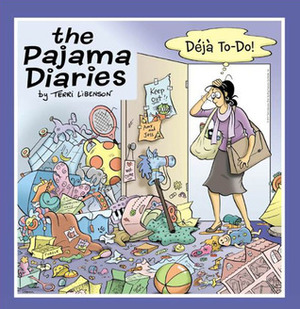 The Pajama Diaries: Déjà To-Do! by Terri Libenson