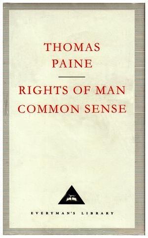 Rights of Man ; Common Sense by Thomas Paine