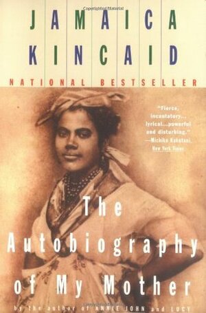 Autobiography of My Mother by Jamaica Kincaid