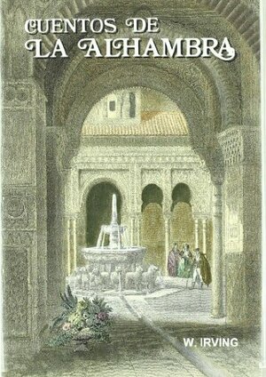 Cuentos de La Alhambra by Washington Irving, Miguel Sánchez