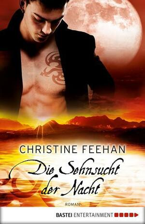 Die Sehnsucht der Nacht: Erzählungen by Christine Feehan