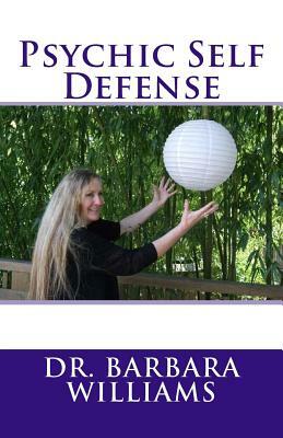 Psychic Self Defense by Barbara Williams