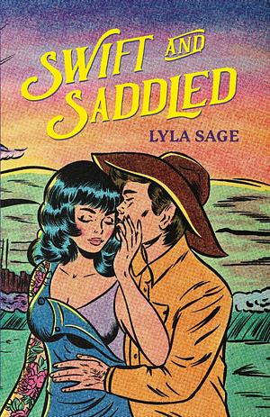 Swift and Saddled by Lyla Sage