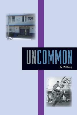 Uncommon by Mel King