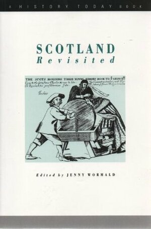 Scotland Revisited (A History Today Book) by Jenny Wormald