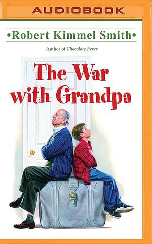 War with Grandpa, The by Robert Kimmel Smith, Nicholas Kelly