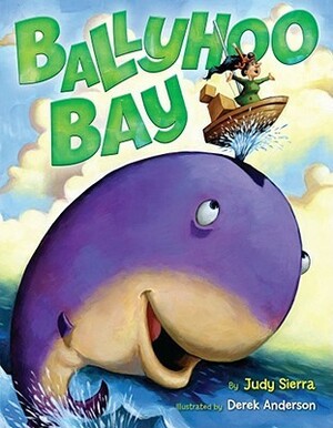 Ballyhoo Bay by Derek Anderson, Judy Sierra