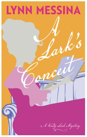 A Lark's Conceit by Lynn Messina