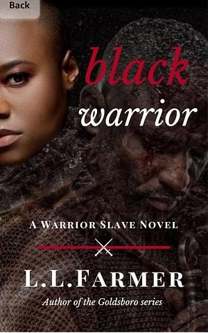 Black Warrior (A Slave Novel Book 6)  by L. L. Farmer