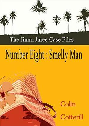 Number Eight: Smelly Man by Colin Cotterill