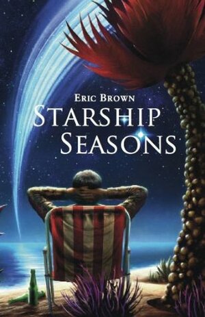 Starship Seasons by Eric Brown