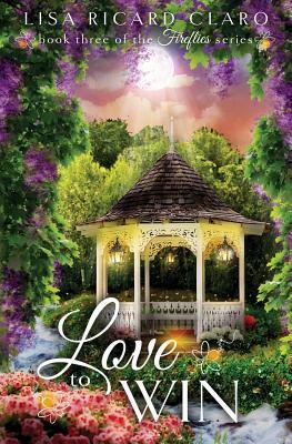 Love to Win: Fireflies Book 3 by Lisa Ricard Claro