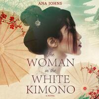 The Woman in the White Kimono by Ana Johns