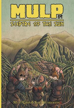 MULP: Sceptre of the Sun Issue #2 by Matt Gibbs, Sara Dunkerton
