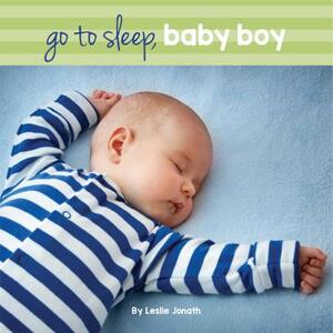 Go to Sleep Baby Boy by Leslie Jonath