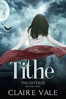 Tithe by Claire Vale