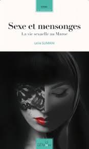 Sexe et mensonges – La vie sexuelle au Maroc by Leïla Slimani