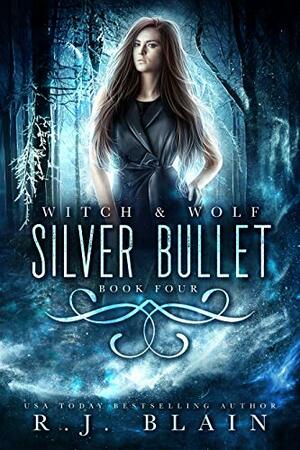 Silver Bullet by R.J. Blain